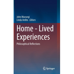 Home - Lived Experiences: Philosophical Reflections