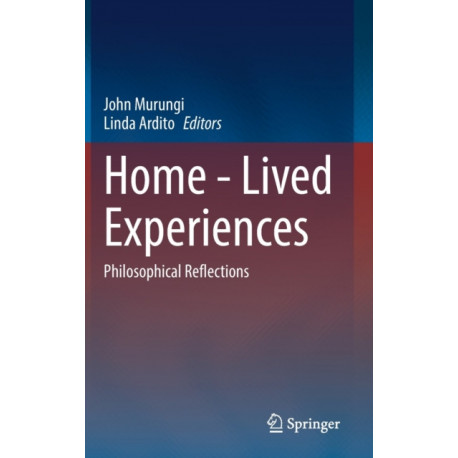 Home - Lived Experiences: Philosophical Reflections