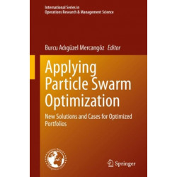 Applying Particle Swarm Optimization: New Solutions and Cases for Optimized Portfolios