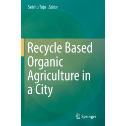 Recycle Based Organic Agriculture in a City