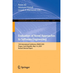 Evaluation of Novel Approaches to Software Engineering: 15th International Conference, ENASE 2020, Prague, Czech Republic, May 5–6, 2020, Revised Selected Papers