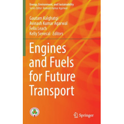 Engines and Fuels for Future Transport