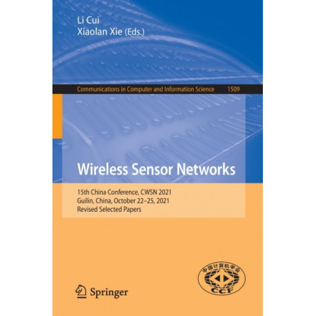 Wireless Sensor Networks: 15th China Conference, CWSN 2021, Guilin, China, October 22–25, 2021, Revised Selected Papers