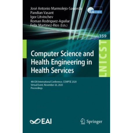 Computer Science and Health Engineering in Health Services: 4th EAI International Conference, COMPSE 2020, Virtual Event, November 26, 2020, Proceedings