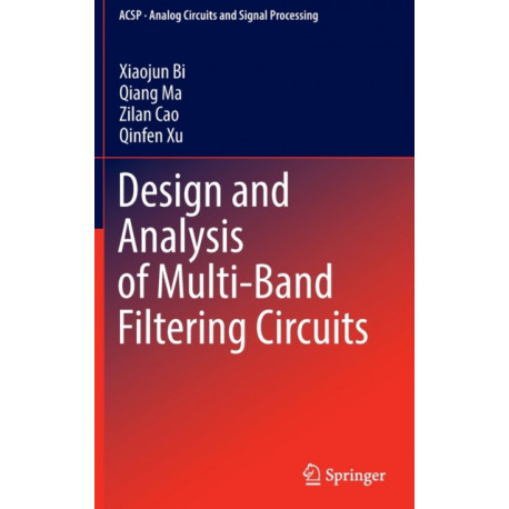 Design and Analysis of Multi-Band Filtering Circuits