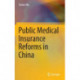 Public Medical Insurance Reforms in China