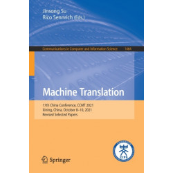 Machine Translation: 17th China Conference, CCMT 2021, Xining, China, October 8–10, 2021, Revised Selected Papers