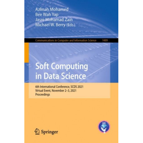 Soft Computing in Data Science: 6th International Conference, SCDS 2021, Virtual Event, November 2–3, 2021, Proceedings