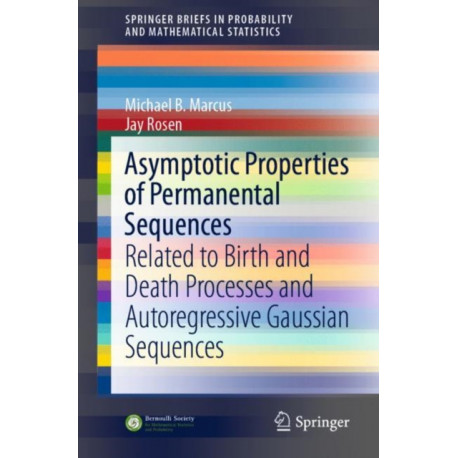 Asymptotic Properties of Permanental Sequences: Related to Birth and Death Processes and Autoregressive Gaussian Sequences