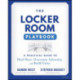 The Locker Room Playbook: A Practical Guide to Heal Hurt, Overcome Adversity, and Build Unity