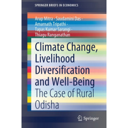 Climate Change, Livelihood Diversification and Well-Being: The Case of Rural Odisha