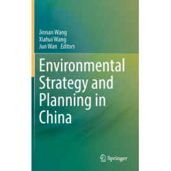 Environmental Strategy and Planning in China