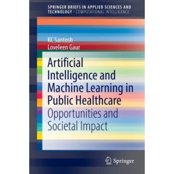 Artificial Intelligence and Machine Learning in Public Healthcare: Opportunities and Societal Impact