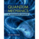 Quantum Mechanics: A Graduate Course