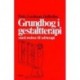 Grundbog i gestaltterapi: med øvelser til selvterapi