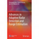 Advances in Adaptive Radar Detection and Range Estimation