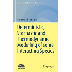 Deterministic, Stochastic and Thermodynamic Modelling of some Interacting Species