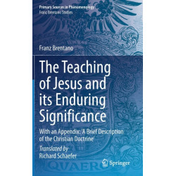 The Teaching of Jesus and its Enduring Significance: With an Appendix: 'A Brief Description of the Christian Doctrine'
