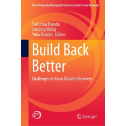 Build Back Better: Challenges of Asian Disaster Recovery