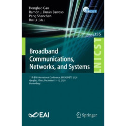 Broadband Communications, Networks, and Systems: 11th EAI International Conference, BROADNETS 2020, Qingdao, China, December 11–12, 2020, Proceedings