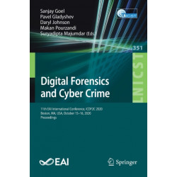 Digital Forensics and Cyber Crime: 11th EAI International Conference, ICDF2C 2020, Boston, MA, USA, October 15-16, 2020, Proceedings
