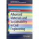 Advanced Materials and Sustainability in Civil Engineering