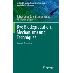 Dye Biodegradation, Mechanisms and Techniques: Recent Advances