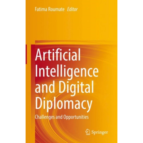 Artificial Intelligence and Digital Diplomacy: Challenges and Opportunities