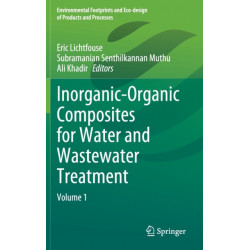 Inorganic-Organic Composites for Water and Wastewater Treatment: Volume 1