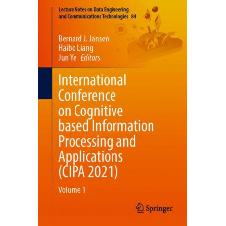 International Conference on Cognitive based Information Processing and Applications (CIPA 2021): Volume 1