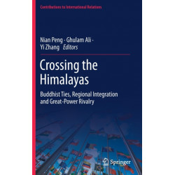 Crossing the Himalayas: Buddhist Ties, Regional Integration and Great-Power Rivalry