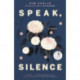 Speak, Silence