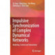 Impulsive Synchronization of Complex Dynamical Networks: Modeling, Control and Simulations