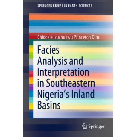 Facies Analysis and Interpretation in Southeastern Nigeria's Inland Basins
