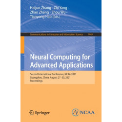 Neural Computing for Advanced Applications: Second International Conference, NCAA 2021, Guangzhou, China, August 27-30, 2021, Proceedings