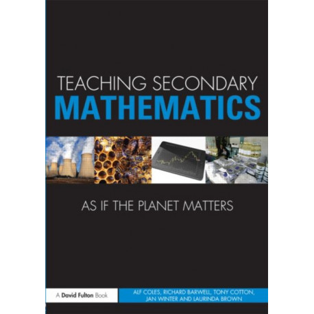 Teaching Secondary Mathematics as if the Planet Matters
