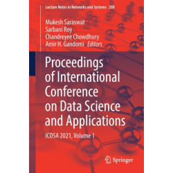 Proceedings of International Conference on Data Science and Applications: ICDSA 2021, Volume 1