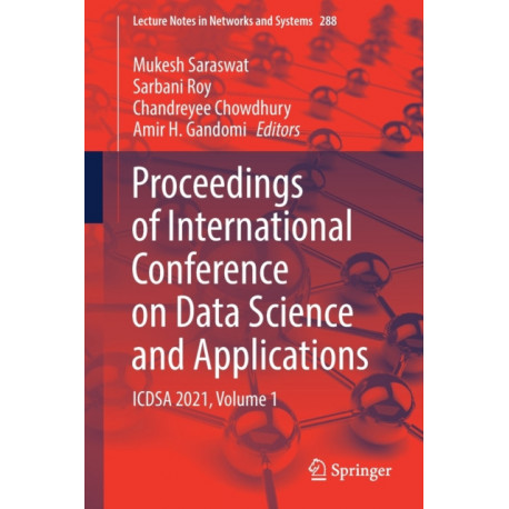Proceedings of International Conference on Data Science and Applications: ICDSA 2021, Volume 1