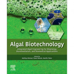 Algal Biotechnology: Integrated Algal Engineering for Bioenergy, Bioremediation, and Biomedical Applications