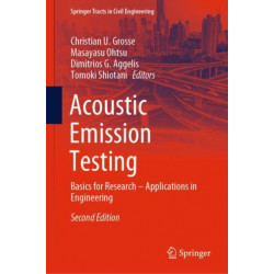 Acoustic Emission Testing: Basics for Research – Applications in Engineering