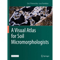 A Visual Atlas for Soil Micromorphologists