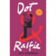 Dot & Ralfie