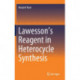 Lawesson’s Reagent in Heterocycle Synthesis
