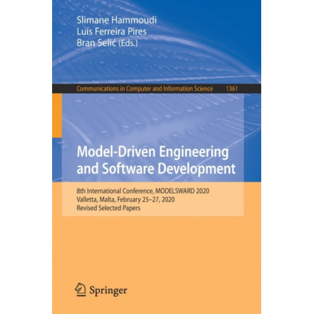 Model-Driven Engineering and Software Development: 8th International Conference, MODELSWARD 2020, Valletta, Malta, February 25–27, 2020, Revised Selected Papers