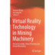 Virtual Reality Technology in Mining Machinery: Virtual Assembly, Virtual Planning and Virtual Monitoring