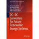 DC—DC Converters for Future Renewable Energy Systems