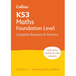 KS3 Maths Foundation Level All-in-One Complete Revision and Practice: Ideal for Years 7, 8 and 9