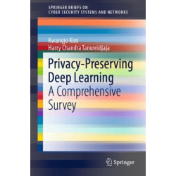 Privacy-Preserving Deep Learning: A Comprehensive Survey