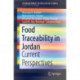 Food Traceability in Jordan: Current Perspectives