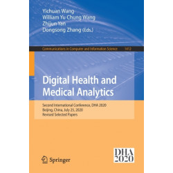 Digital Health and Medical Analytics: Second International Conference, DHA 2020, Beijing, China, July 25, 2020, Revised Selected Papers